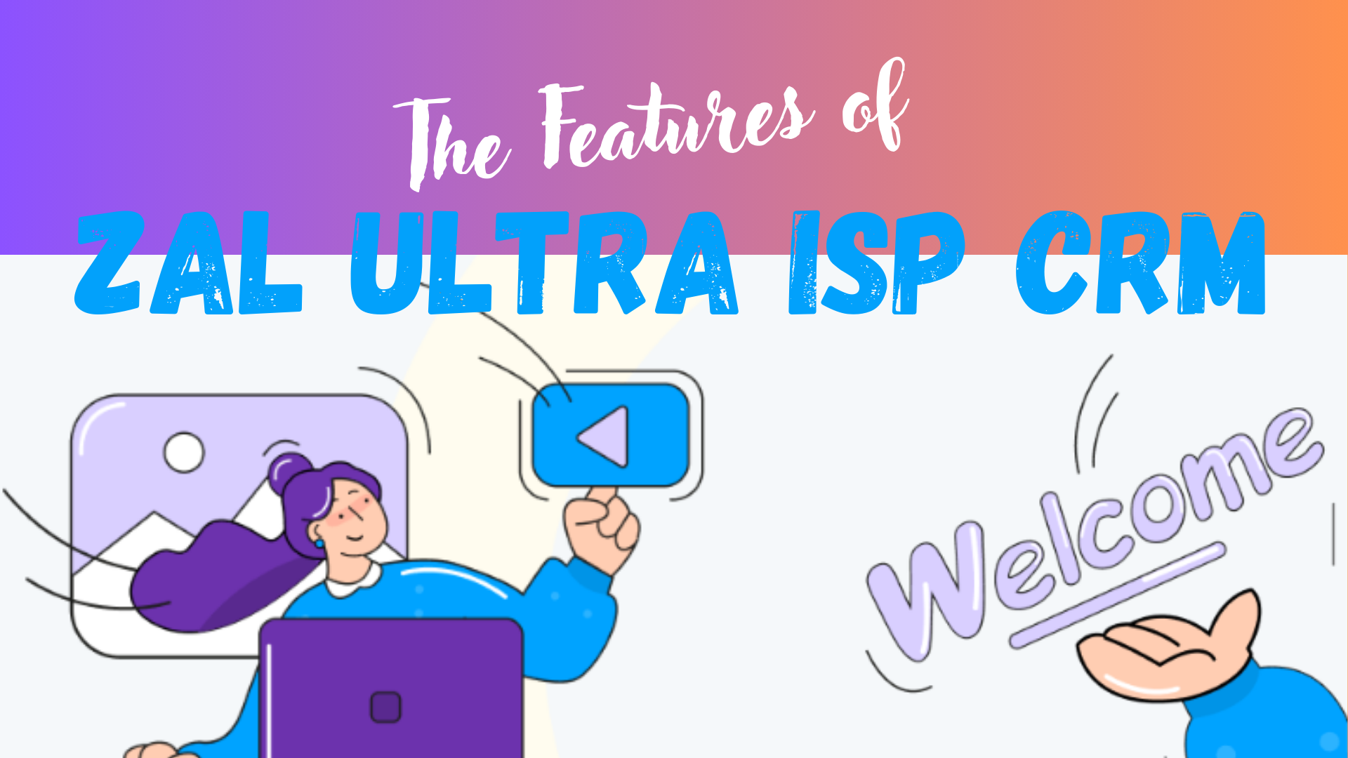 The Features of Zal Ultra ISP CRM